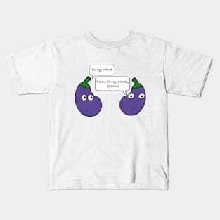 You Egg-cite Me Funny Eggplant Pun Kids T-Shirt